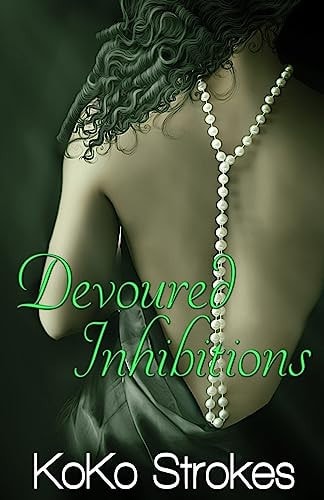 Devoured Inhibitions (The Flesh Is Weak Chronicles Book 7)