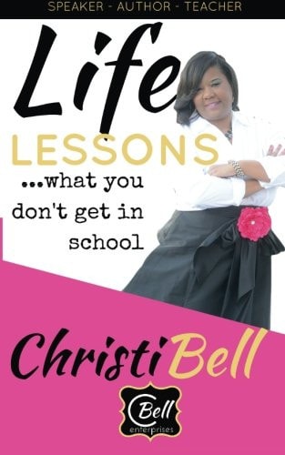Life Lessons...What You Don't Get In School What You Don't Know Can Hurt You
