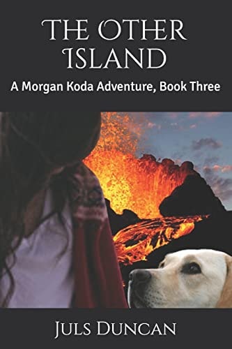 The Other Island A Morgan Koda Adventure, Book Three