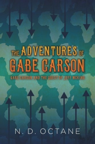 The Adventures of Gabe Carson Gabe Carson and the Quest of Jeff McKing