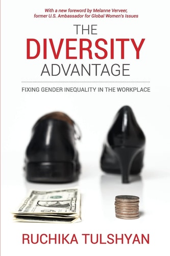 The Diversity Advantage Fixing Gender Inequality in the Workplace