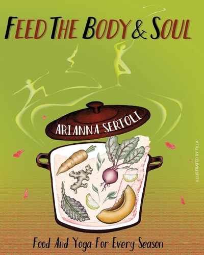 Feed the Body and Soul Food and Yoga for Every Season