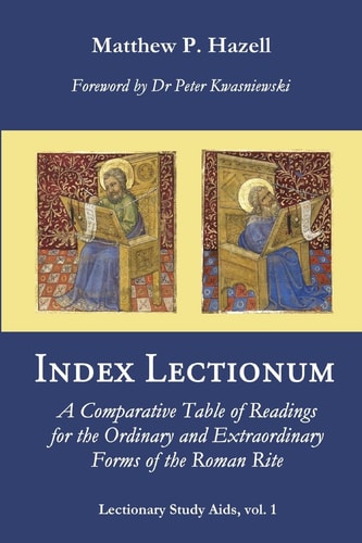 Index Lectionum A Comparative Table of Readings for the Ordinary and Extraordinary Forms of the Roman Rite