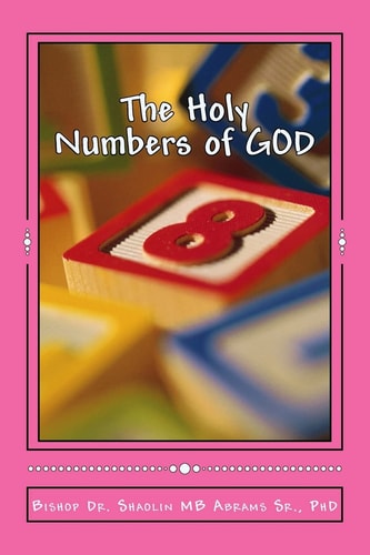 The Holy Numbers of GOD GOD's Mathematics