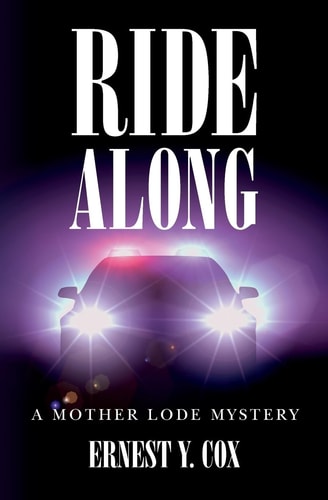 Ride Along A Mother Lode Mystery