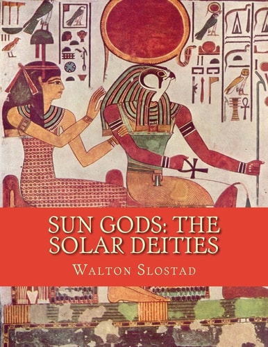 Sun Gods The Solar Deities