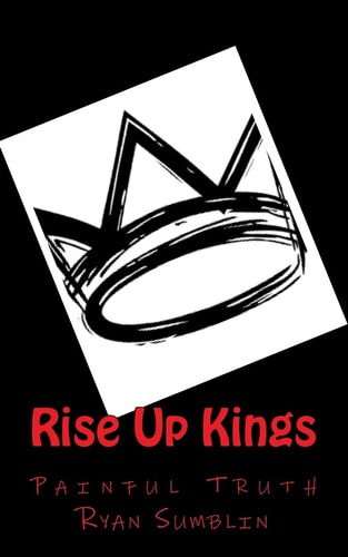 Rise Up Kings Painful Truth