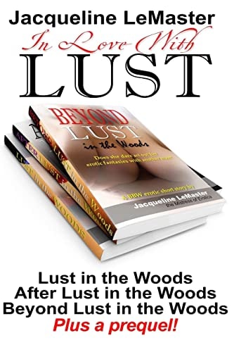 In Love with Lust A BBW Erotic Trilogy PLUS a Prequel!