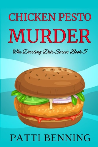Chicken Pesto Murder Book 5 in The Darling Deli Series