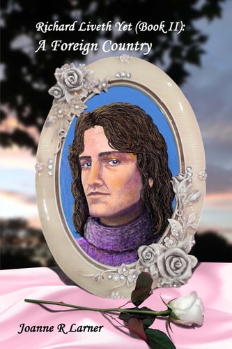Richard Liveth Yet (Book II) A Foreign Country