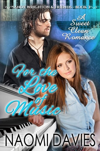 For The Love Of Music A Sweet Clean Romance