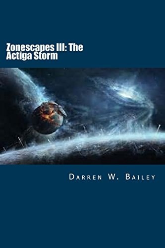 Zonescapes III The Actiga Storm