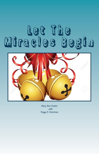 Let The Miracles Begin The Story of Riverways Pregnancy Resource Center