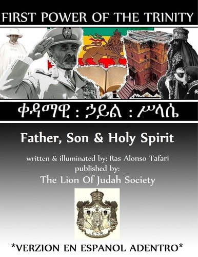 First Power of the Trinity: Father Son and Holy Spirit Qedamawi Haile Selassie
