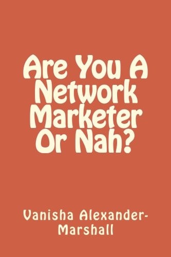 Are You a Network Marketer Or Nah?