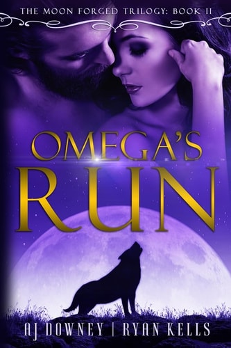 Omega's Run The Moon Forged Trilogy Book II