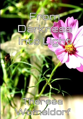 From Darkness Into Light