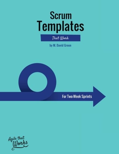 Scrum Templates That Work Two-Week Sprint Edition