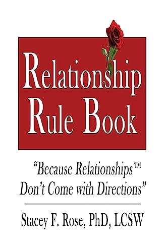 Relationship Rulebook Everything You Need to Know Before and After You Get Married...To Have the Relationship of Your Dreams!