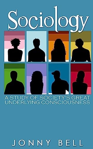 Sociology: a Study of Society's Great Underlying Consciousness Research and Applications