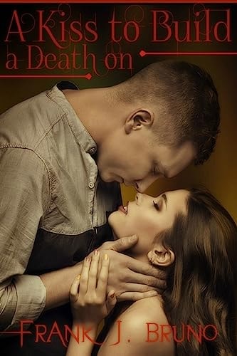 A Kiss to Build a Death On A Julio Milano Novel, Book 1
