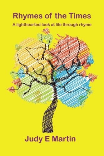 Rhymes of the Times A Lighthearted Look at Life Through Rhyme.