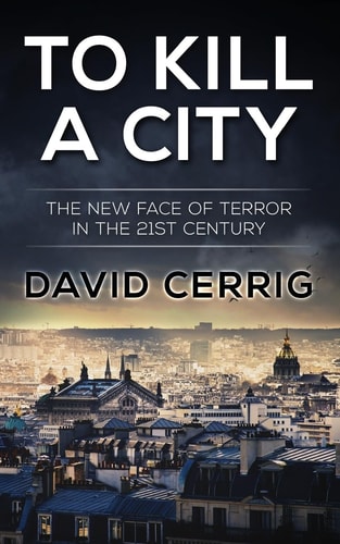 To Kill a City The New Face of Terror in the 21st Century