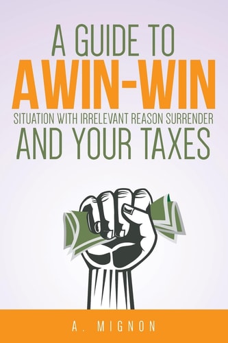 A Guide To A Win-Win Situation With Irrelevant Reason Surrender And Your Taxes