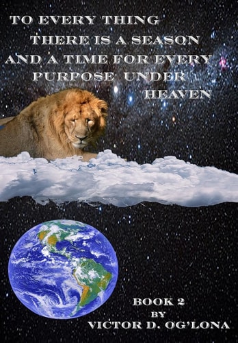 To Everything There Is a Season and a Time to Every Purpose Under Heaven! Book 2 Fo 2