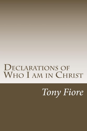 Declarations of Who I Am in Christ