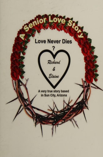 A Senior Love Story Love Never Dies