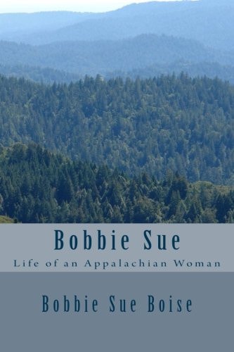 Bobbie Sue Life of an Appalachian Woman