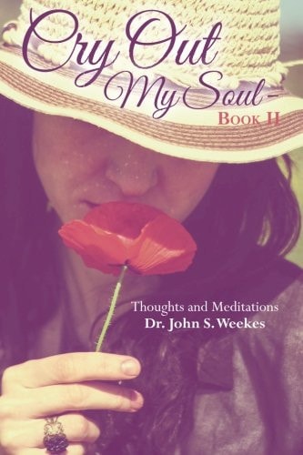 Cry Out My Soul - Book II Thoughts and Meditations