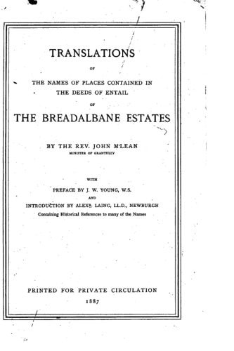 Translations of the Names of Places Contained in the Deeds of Entail of the Breadalbane Estates