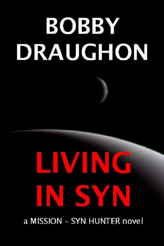 Living in Syn A Mission - Syn Hunter Novel