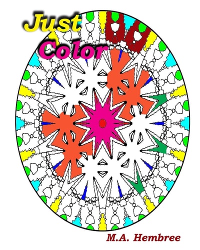 Just Color Coloring for All Ages - Sit Back, Relax and Enjoy