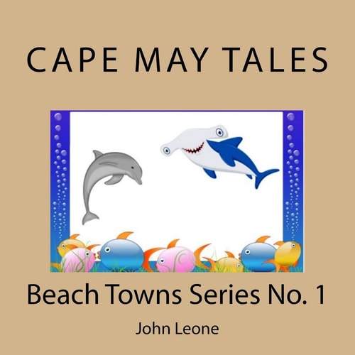 Cape May Tales Beach Towns Series No. 1
