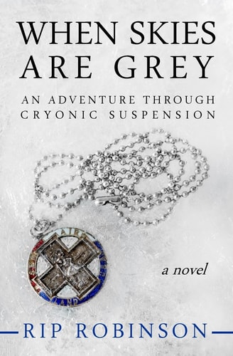 When Skies Are Grey An Adventure Through Cryonic Suspension