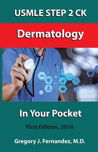 USMLE STEP 2 CK Dermatology In Your Pocket Dermatology