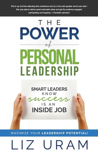 The Power of Personal Leadership Smart Leaders Know Success Is an Inside Job