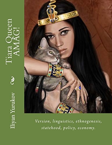 Tiara Queen AMAG! Version, Linguistics, Ethnogenesis, Statehood, Policy, Economy.