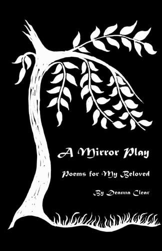 A Mirror Play Poems for My Beloved