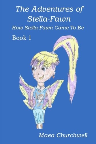 The Adventures of Stella-Fawn How Stella-Fawn Came To Be