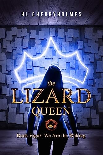 The Lizard Queen Book Eight We Are the Waking