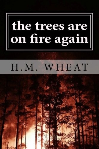 The Trees Are on Fire Again