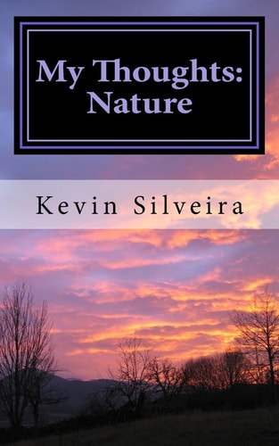 My Thoughts: Nature A Chapbook