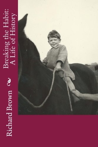 Breaking the Habit A Life of History
