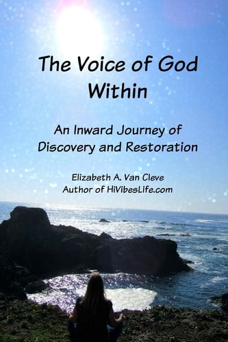 The Voice of God Within An Inward Journey of Discovery and Restoration