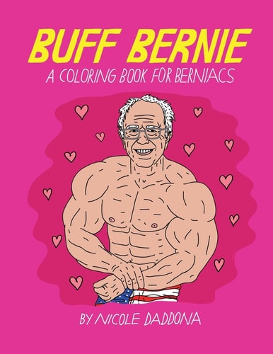 Buff Bernie A Coloring Book For Berniacs