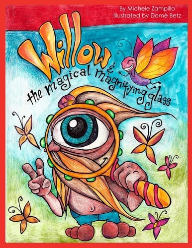 Willow and the Magical Magnifying Glass Story and Coloring Book for Kids of All Ages!